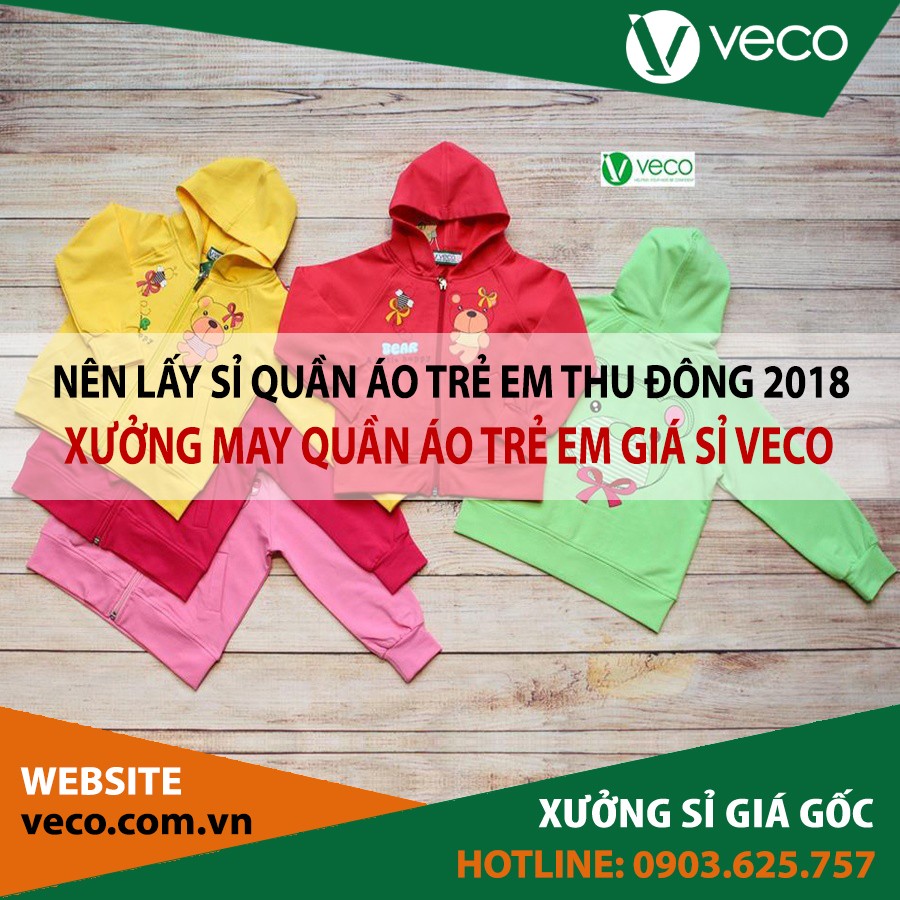 VECO-XƯỞNG MAY QUẦN ÁO TRẺ EM GIÁ SỈ THU ĐÔNG 2018